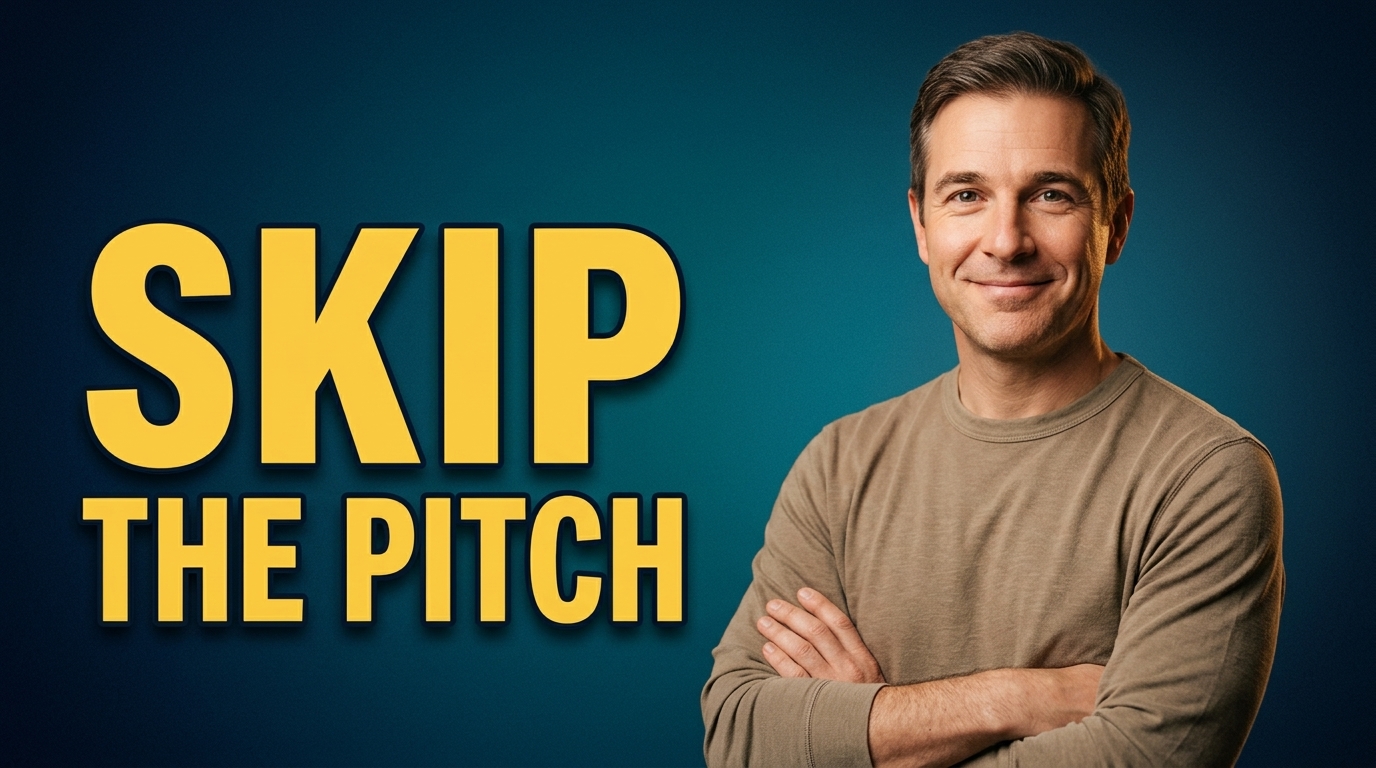 Man with arms crossed, "SKIP THE PITCH"