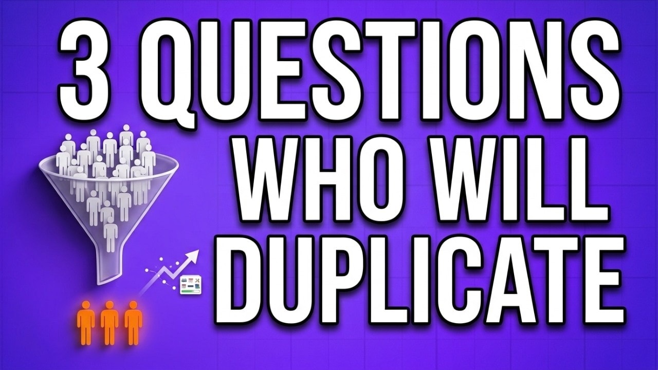 video thumbnail for '3 Questions That Reveal If Someone Will Actually Duplicate'